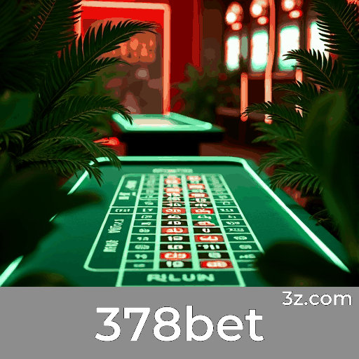 378bet: Seu Portal de Cassino e Apostas Confiável
