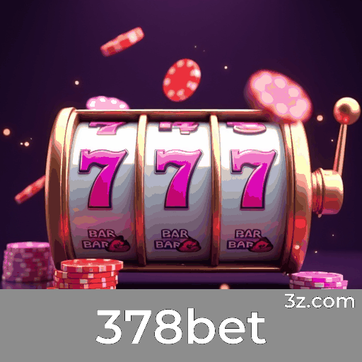 378bet: Seu Portal de Cassino e Apostas Confiável